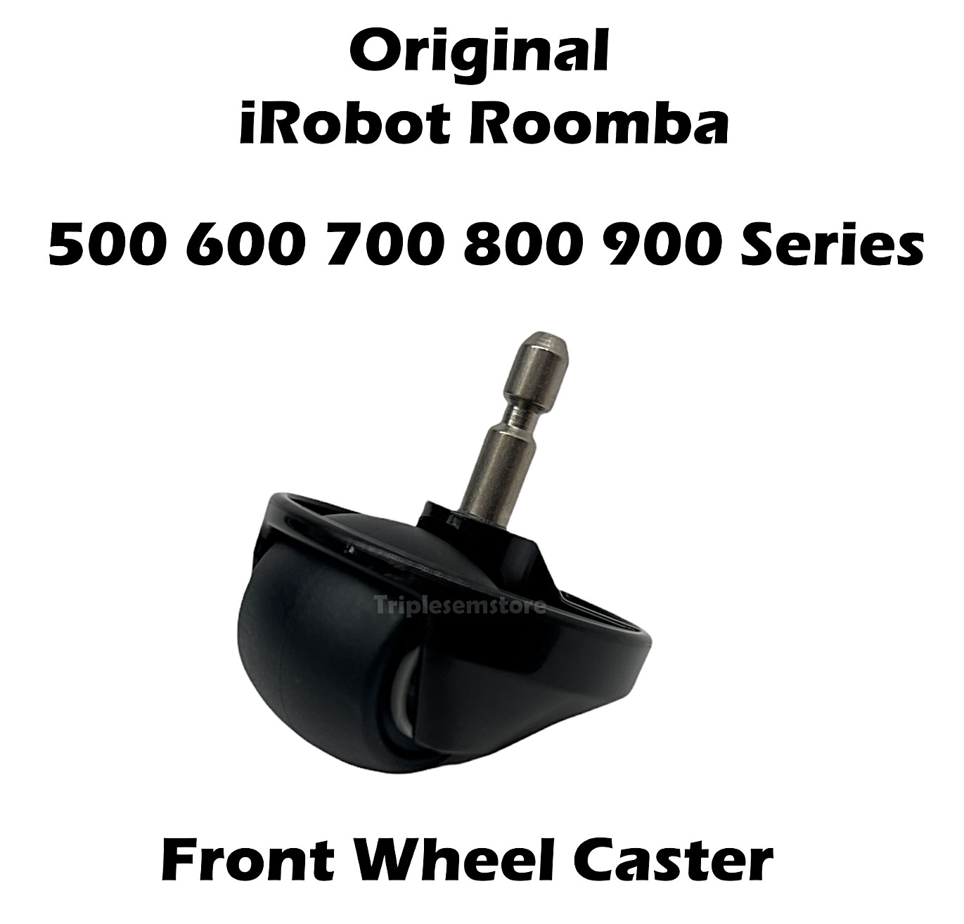 New Original iRobot Roomba 500 600 700 800 900 Series Vacuum Front Wheel Caster