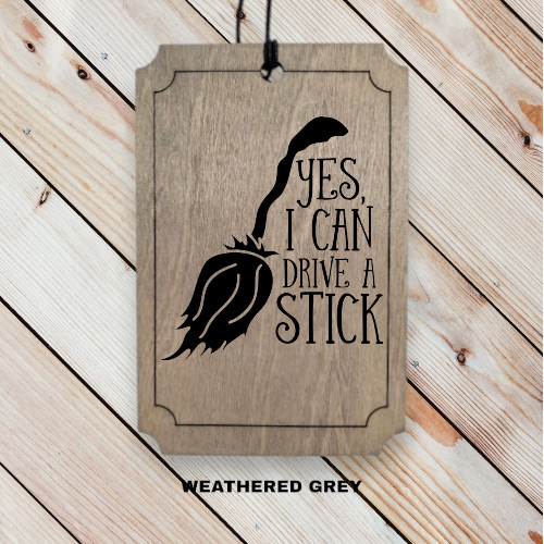 Yes I Can Drive A Stick – Car Air Freshener Holder